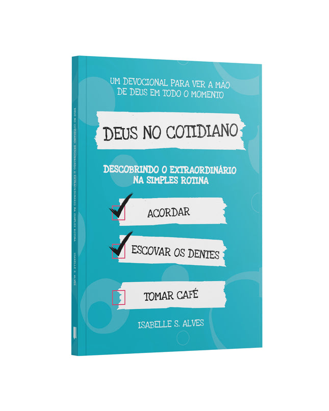 Deus no cotidiano | Descobrindo o Extraordinário na Simples Rotina | Isabelle S - Maolee